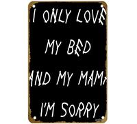 KNIOIL Póster de metal vintage con texto en inglés "I Only Love My Bed and My Mama I'm Sorry Drake God's Plan" con el logotipo de la familia, club, bar, cafetería, dormitorio, decoración de pared