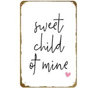 KNIOIL Póster vintage de metal con texto en inglés "Sweet Child Of Mine" para decoración de pared con logotipo de familia, club, bar, cafetería, dormitorio, decoración de pared, regalo, 8 x 12
