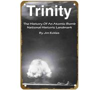 KNIOIL Trinity: The History Of An Atomic Bomb National Historic Landmark Poster Vintage Metal Tin Sign Logo Family Club Bar Cafe Bedroom Art Wall Decor Gift 20.3x30.5 cm