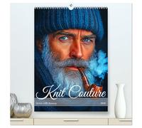 Knit Couture - Strick trifft Runway (hochwertiger Premium Wandkalender 2026 DIN A2 hoch), Kunstdruck in Hochglanz: High Fashion trifft warme Maschen!