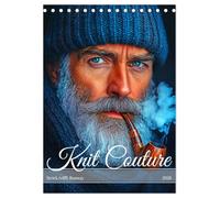 Knit Couture - Strick trifft Runway (Tischkalender 2026 DIN A5 hoch), CALVENDO Monatskalender: High Fashion trifft warme Maschen!