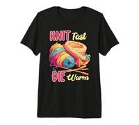 Knit Fast, Die Warm Knitting Lover for Knitters Camiseta Premium