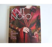 Knit Noro: 30 Designs in Living Color