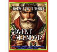 Knitted Advent Calendar, or a fun Advent calendar to color with sweaters and Advent fortune telling: christmas sweater activity book