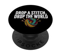 Knitter Humor Drop A Stitch Drop The World PopSockets PopGrip Adhesivo