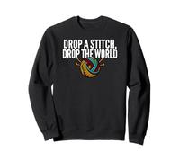 Knitter Humor Drop A Stitch Drop The World Sudadera
