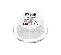 Knitter Mi Trabajo está empezando a interferir con mi Tejido PopSockets PopGrip para MagSafe