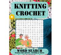Knitting & Crochet Word Search: 50 Fun Puzzles for Fiber Art Lovers, Knitters & Crocheters , for Adults , Yarn Lovers, Knitters