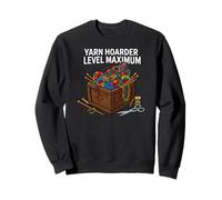 Knitting Crochet Yarn Hoarder Level Maximum Sudadera