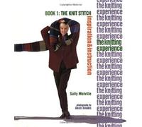 Knitting Experience: Book 1 The Knit Stitch (The Knitting Revolution)