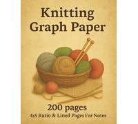 Knitting Graph Paper: Knitters Design Journal, 100 Pages Of 4:5 Ratio Pattern & Notes, Numbered Pages & Pattern Index For Easy Reference, 8.5' x 11"