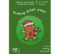 Knitting Graph Paper Notebook, Knit Grid Chart Journal, Row Counter, 99 Letter Size Blank Pages 8.5"x11" | The Gingerbread Boy Colorwork Chart Included | Christmas Fairytale Blanket Planner