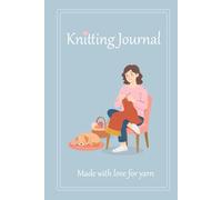 Knitting Journal: Made with Love for Yarn