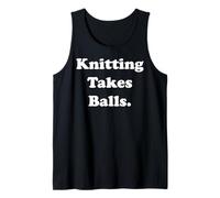 Knitting Takes Balls Yarn Humor Quote Camiseta sin Mangas