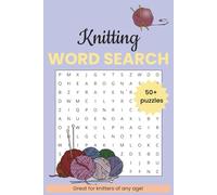 Knitting Word Search Puzzle Book: 50+ knitting-themed word searches for knitters and yarn or knitting enthusiasts in easy to read text and convenient ... gift for holidays, traveling or free time.