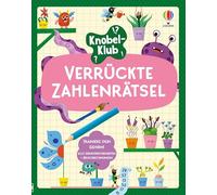 Knobel-Klub: Verrückte Zahlenrätsel: lustige, altersgerechte Zahlenrätsel - ergänzende Infos über das Gehirn - mit Lösungen - für Kinder ab 8 Jahren