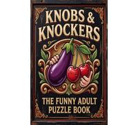 Knobs & Knockers The Funny Adult Puzzle Book: A British Word Search Book Full of Pub Banter, Cockney Slang & Dirty Humour (The Rude Northerner’s Filthy Word Search Series)