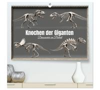 Knochen der Giganten - Dinosaurier im Porträt (hochwertiger Premium Wandkalender 2026 DIN A2 quer), Kunstdruck in Hochglanz: Faszinierender ... Dinosaurier-Kalender für Jungen & Familien!
