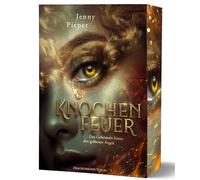 Knochenfeuer - Das Geheimnis hinter den goldenen Augen: Fantastisches Abenteuer über große Gefühle und Selbstfindung | Softcover mit Farbschnitt