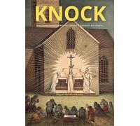 Knock: Apariciones marianas, linternas mágicas y hacedores de milagros (SIN COLECCION)