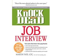 Knock 'em Dead Job Interview – Cómo convertir entrevistas de trabajo en ofertas de empleo