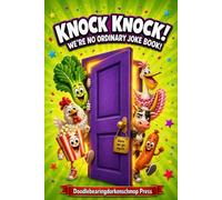Knock Knock! We're No Ordinary Joke Book!: Funny Knock-Knock Jokes, Surprise Page Turns & Coloring Pages for Kids Ages 6-10