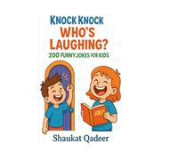 Knock Knock! Who's laughing: 200 Jokes for Kids