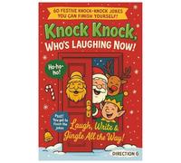Knock knock, Who's laughing now!: Jingle All the Way - A Holiday Joke Book Where Kids Write the Punchline, Draw the Laughs & Make Christmas Hilarious! ... Laughing Now? Laugh & Create Kids Series)