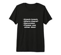 Knock Knock Who's There Recursion Use Otra Broma de Puerta Camiseta Premium