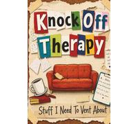 Knock Off Therapy: The Urban Mental Health Journal: Say What You Can't Say Out Loud