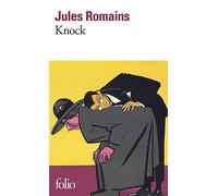 Knock ou Le Triomphe de la Médecine: Pièce en trois actes: 60