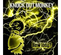 KNOCK OUT MONKEY - How Long ? [Ltd.Edition]