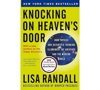 Knocking on Heaven's Door: How Physics and Scientific Thinking Illuminate the Universe and the Modern World