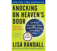 Knocking on Heaven's Door: How Physics and Scientific Thinking Illuminate the Universe and the Modern World