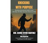 Knocking With Purpose: Breaking Generational Health Curses, One Step, One Meal, One Door-Knock at a Time