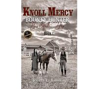 Knoll Mercy, Bounty Hunter: Beautiful Day