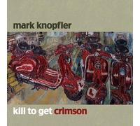 Knopfler Mark - Kill to Get Crimson [Vinilo]