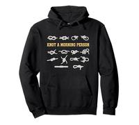 Knot A Morning Person Funny Boating Nautical Sailing Boat Sudadera con Capucha