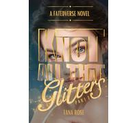 Knot All That Glitters: Part 1: 4 (FatedVerse)