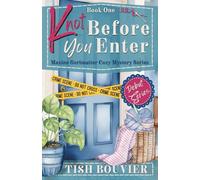 Knot Before You Enter: Maxine Gerimatter Cozy Mystery Series
