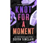 Knot For A Moment [Alternate Cover Edition]: 3 (Slate City Omegaverse)