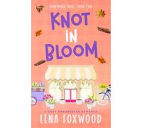 Knot in Bloom: A Cozy Omegaverse Romance (Honeyridge Falls)