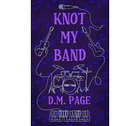 Knot My Band Part Two: A Why Choose Rockstar Omegaverse (The Omega Star Series)