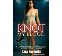 Knot My Blood: A Dark Mafia vs Hockey Omegaverse Reverse Harem Romance (Rink of Ruin)
