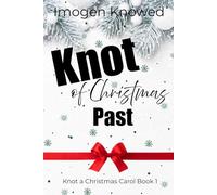 Knot of Christmas Past: A Cozy Workplace Why Choose Omegaverse Romance: 1 (Knot a Christmas Carol)