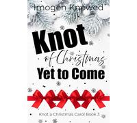 Knot of Christmas Yet to Come: A Cozy Workplace Why Choose Omegaverse Romance (Knot a Christmas Carol)