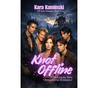 Knot Offline: A Mountain Men Omegaverse Romance (Off-Trail Omegas)