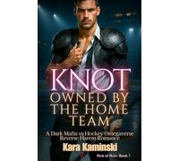 Knot Owned by the Home Team: A Dark Mafia vs Hockey Omegaverse Reverse Harem Romance (Rink of Ruin)