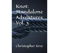 Knot: Standalone Adventures Vol. 3: 6