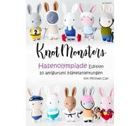Knotmonsters auf Deutsch: Hasenolympiade Edition 10 amigurumi Häkelanleitungen (auf Deutsch)